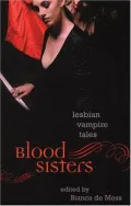 Blood Sisters: Lesbian Vampire Tales