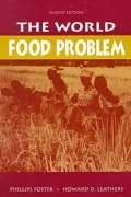 The World Food Problem : Tackling the Causes of Undernutrition in the Third World