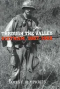 Through the Valley: Vietnam, 1967-1968
