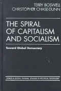 The Spiral of Capitalism and Socialism: Toward Global Democracy