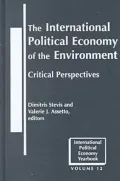 The International Political Economy of the Environment : Critical Perspectives