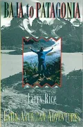 Baja to Patagonia: Latin American Adventures