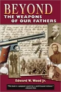 Beyond the Weapons of Our Fathers