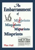 An Embarrassment of Misprints: Comical and Disastrous Typos of the Centuries