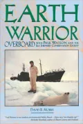 Earth Warrior: Overboard with Paul Watson and the Sea Shepherd Conservation Society