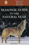 Seasonal Guide to the Natural Year: A Month by Month Guide to Natural Events