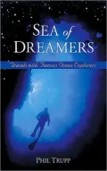 Sea of Dreamers: Travels with Famous Ocean Explorers