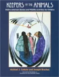 Keepers of the Animals: Native American Stories and Wildlife Activities for Children