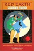 Red Earth, White Lies: Native Americans and the Myth of Scientific Fact, Vol. 1