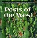 Pests of the West, 2nd Edition: Prevention and Control for Today's Garden and Small Farm