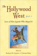 Hollywood West: Lives of Film Legends Who Shaped It
