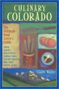 Culinary Colorado: The Ultimate Food Lover's Guide