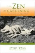 The Zen Of Gardening In the High & Arid West: Tips, Tools, and Techniques