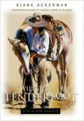 Twilight of the Tenderfoot: A Western Memoir, Vol. 1