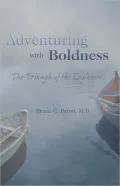 Adventuring with Boldness: The Triumph of the Explorers