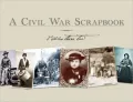 A Civil War Scrapbook: I Was There Too!