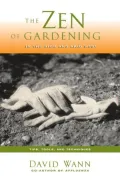 The Zen Of Gardening In the High & Arid West: Tips, Tools, and Techniques