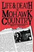 Life and Death in Mohawk Country
