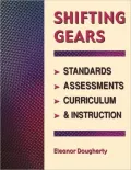 Shifting Gears: Standards, Assessments, Curriculum, and Instruction