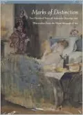 Marks of Distinction: 200 Years of American Drawings and Watercolours from Hood Museum of Art, 1769-1869