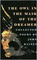 Owl in the Mask of the Dreamer: Collected Poems