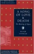 A Song of Love and Death: The Meaning of Opera