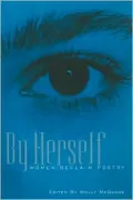 By Herself: Women Reclaim Poetry