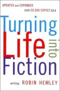 Turning Life into Fiction