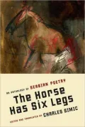 The Horse Has Six Legs: An Anthology of Serbian Poetry