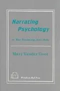 Narrating Psychology: How Psychology Gets Made