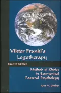 Viktor Frankl's Logotherapy: Method of Choice in Ecumenical Pastoral Psychology