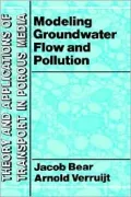 Modeling Groundwater Flow and Pollution. Theory and Applications of Transport in Porous Media: Band 2