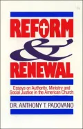 Reform and Renewal: Essays on Authority, Ministry and Social Justice in the American Church