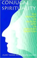 Conjugal Spirituality: The Primacy of Mutual Love in Christian Tradition