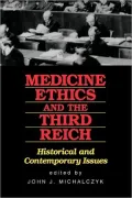 Medicine, Ethics, And The Third Reich