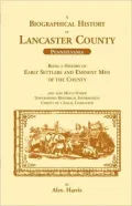 Biographical History of Lancaster County Being a History of Early Settlers and Eminent Men o...
