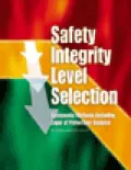 Safety Integrity Level Selection: Systematic Methods Including Layer of Protection Analysis