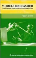 Models Unleashed: Virtual Plant and Model Predictive Control Applications: A Pocket Guide