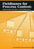 Fieldbuses for Process Control: Engineering, Operation and Maintenance