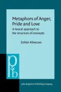 Metaphors of Anger, Pride, and Love: A Lexical Approach to the Structure of Concepts