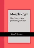 Morphology: Word Structure in Generative Grammar