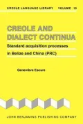 Creole and Dialect Continua: Standard Acquisition Processes in Belize and China (Prc)