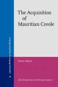The Acquisition of Mauritian Creole