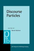 Discourse Particles: Descriptive and Theoretical Investigations on the Logical, Syntactic, and Pragmatic Properties of Discourse Particles in German