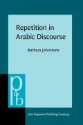 Repetition in Arabic Discourse: Paradigms, Syntagms, and the Ecology of Language