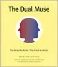 The Dual Muse: The Writer as Artist, the Artist as Writer