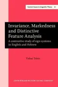 Invariance, Markedness and Distinctive Analysis: A Contrastive Study of Sign Systems in English and Hebrew