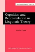 Cognition and Representation in Linguistic Theory