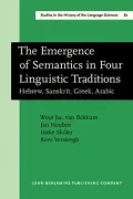 The Emergence of Semantics in Four Linguistic Traditions: Hebrew, Sanskrit, Greek, Arabic