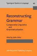 Reconstructing Grammar : Comparative Linguistics and Grammaticalization